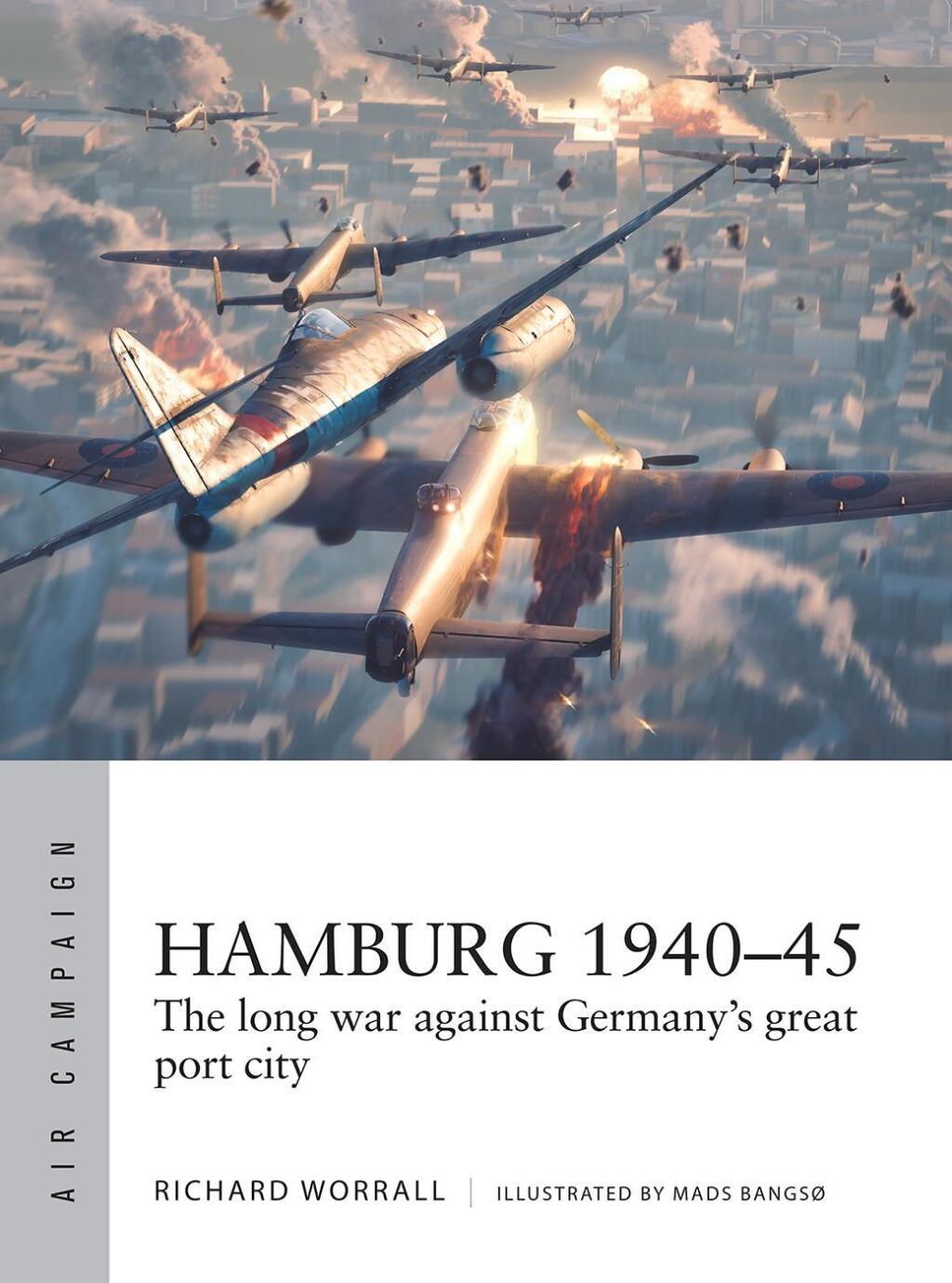 Hamburg 1940–45 The long war against Germany’s great port city 1st Edition