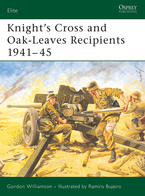 Knight's Cross and Oak-Leaves Recipients 1941–45, 1st Edition - FULL INSTANT DOWNLOAD | PDF DOCX EPUB