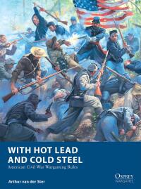 صورة الغلاف: With Hot Lead and Cold Steel 1st edition
