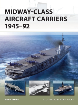 Cover image: Midway-Class Aircraft Carriers 1945–92 1st edition 9781472860484