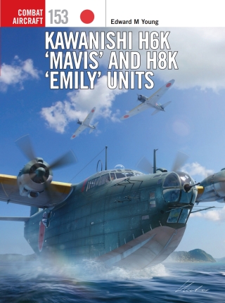 Cover image: Kawanishi H6K ‘Mavis’ and H8K ‘Emily’ Units 1st edition 9781472860620