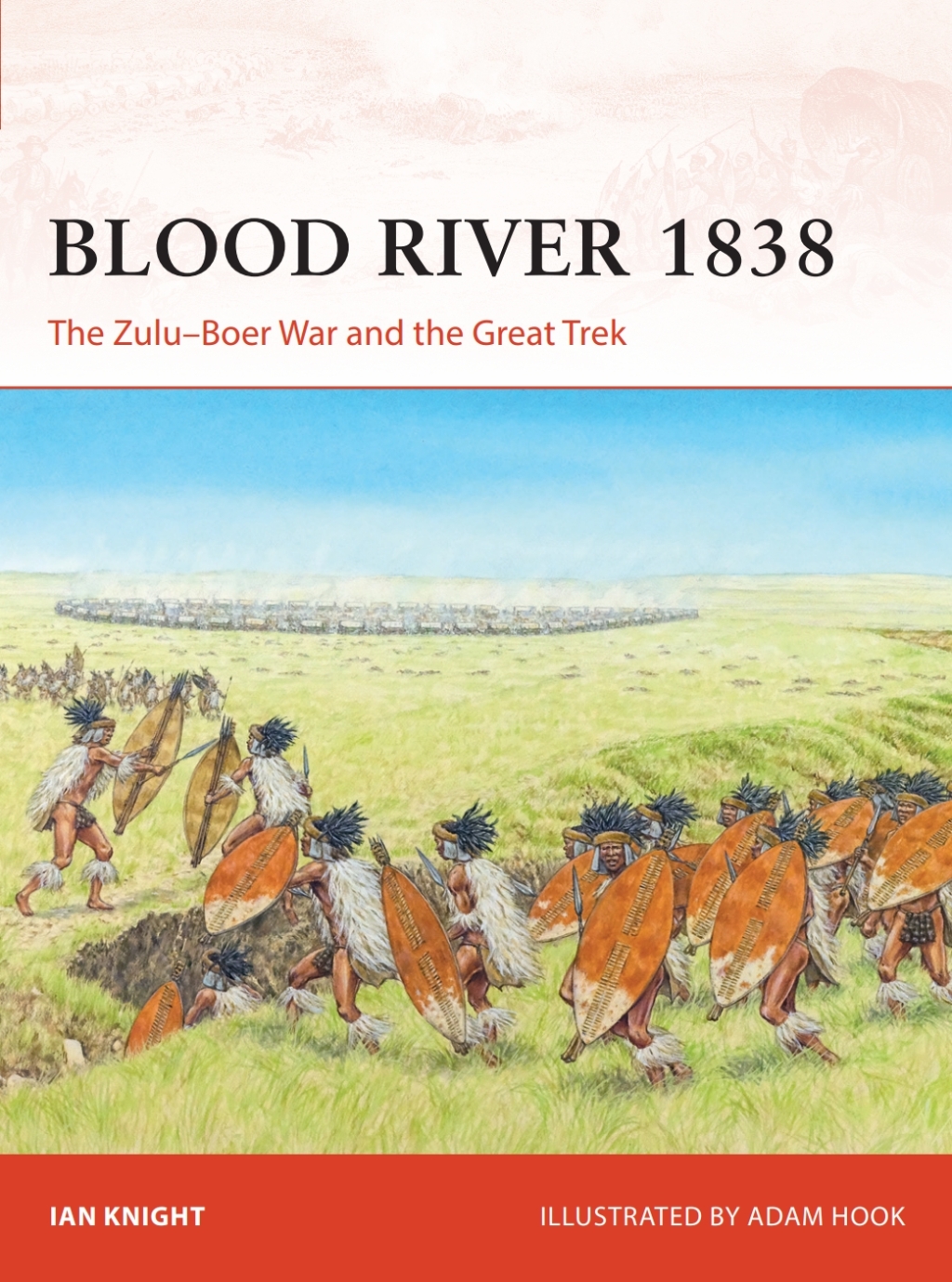 Blood River 1838 The Zulu–Boer War and the Great Trek 1st Edition