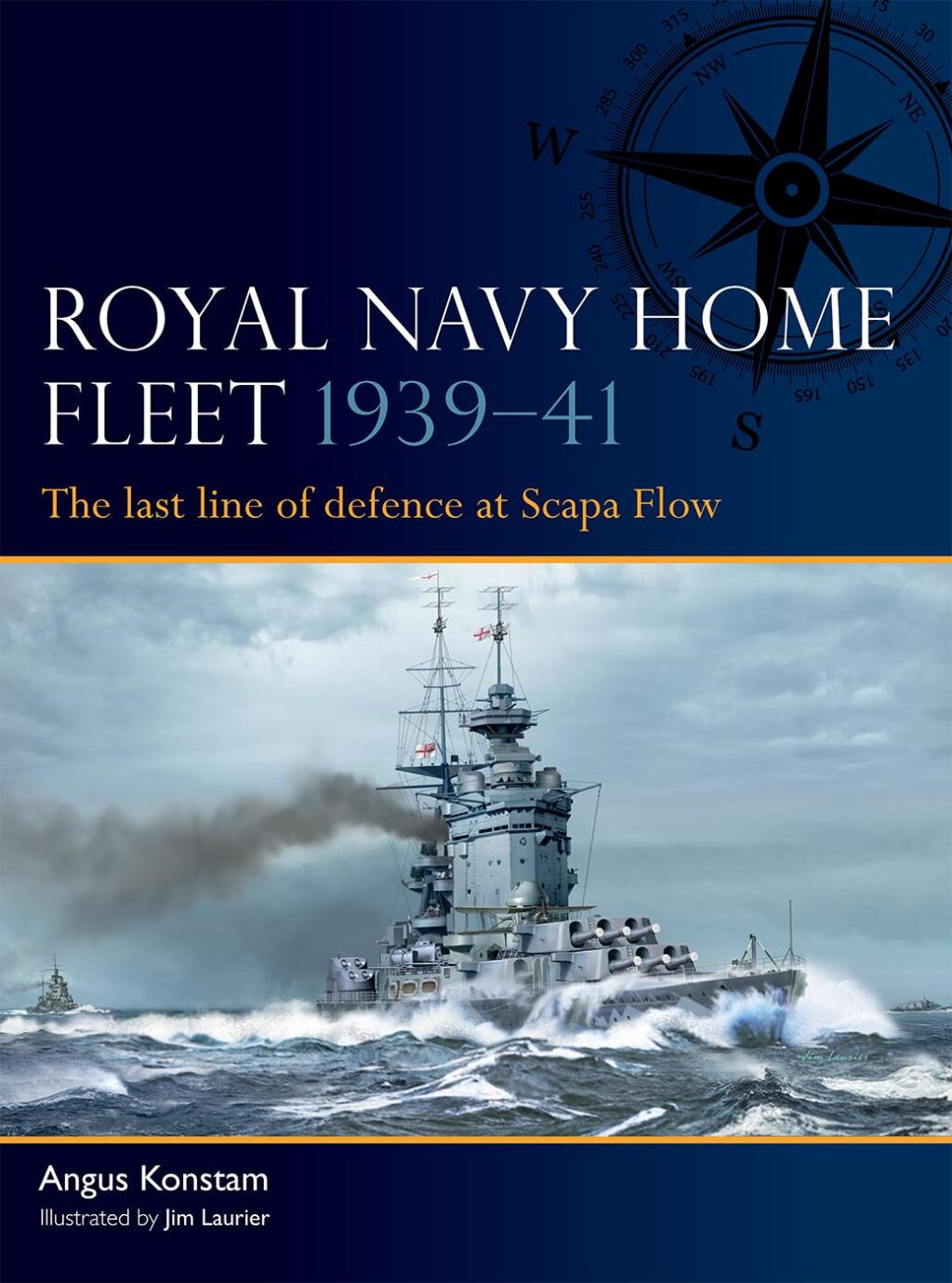 Royal Navy Home Fleet 1939–41 The last line of defence at Scapa Flow 1st Edition
