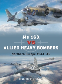 Cover image: Me 163 vs Allied Heavy Bombers 1st edition