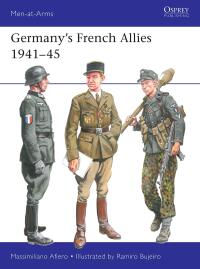 Cover image: Germany’s French Allies 1941–45 1st edition