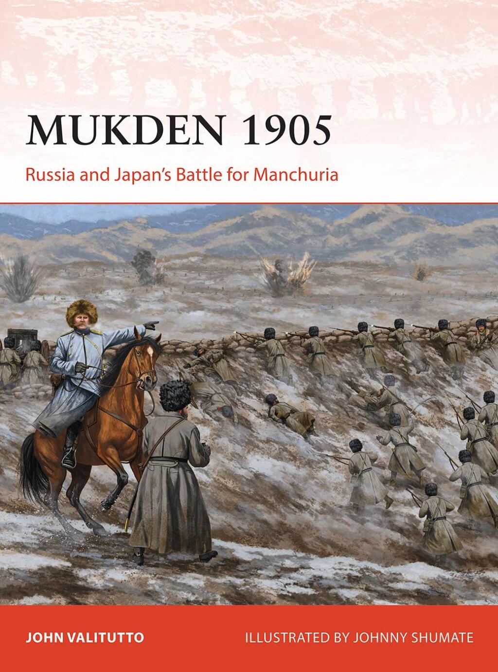 Mukden 1905 Russia and Japan’s Battle for Manchuria 1st Edition