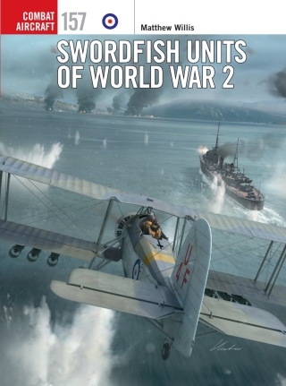 Cover image: Swordfish Units of World War 2 1st edition 9781472865106