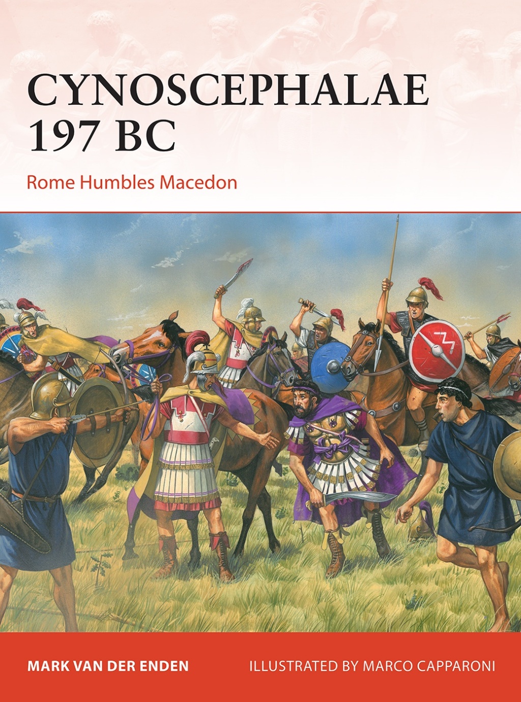 Cynoscephalae 197 BC Rome Humbles Macedon 1st Edition