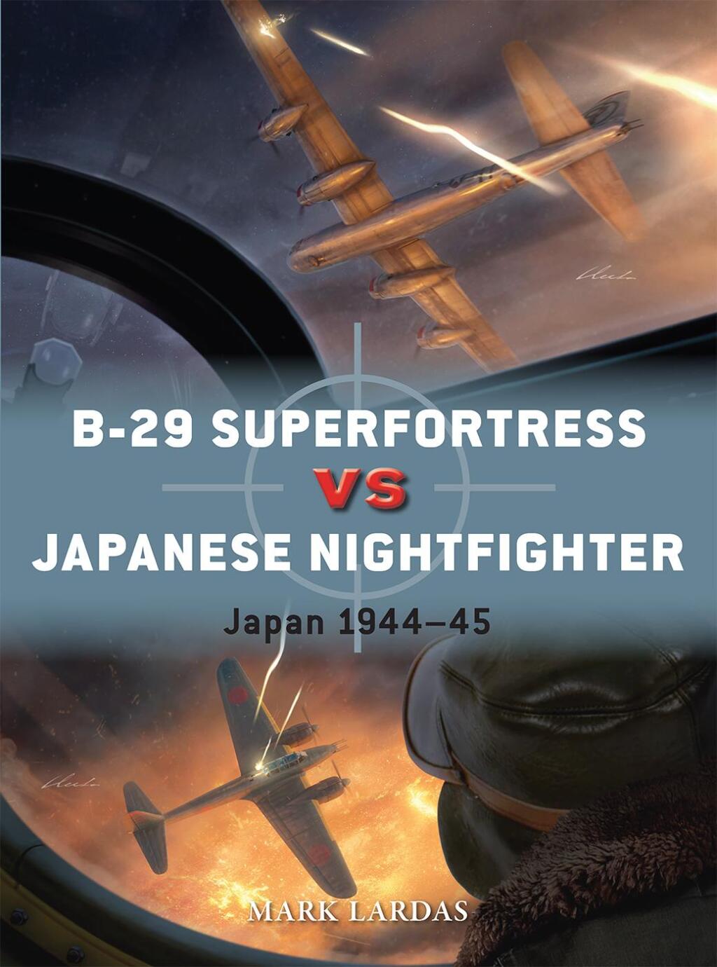 B-29 Superfortress vs Japanese Nightfighter Japan 1944–45 1st Edition