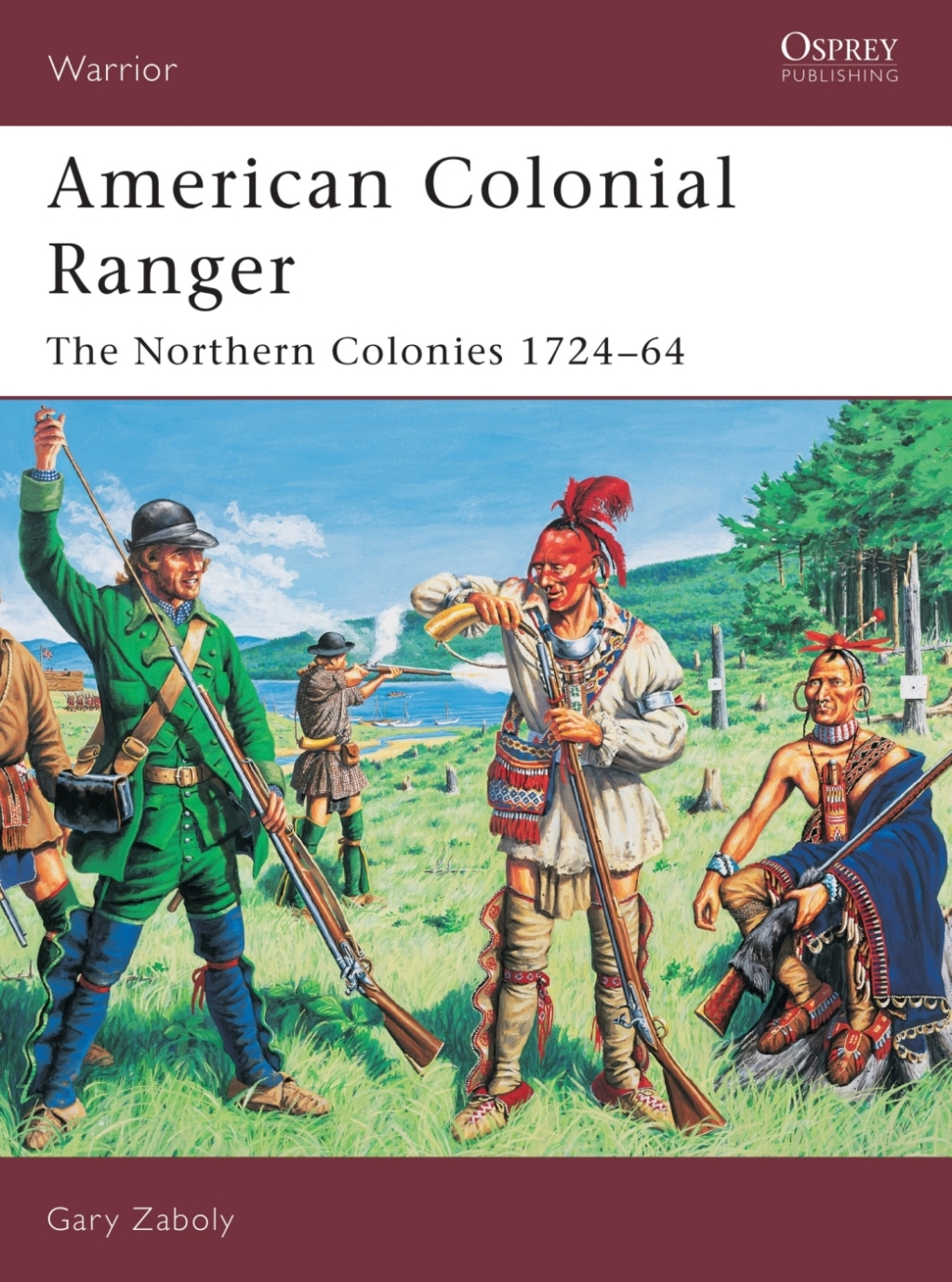 American Colonial Ranger The Northern Colonies 1724–64 1st Edition