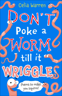 Omslagafbeelding: Don't Poke a Worm till it Wriggles 1st edition 9781472900234