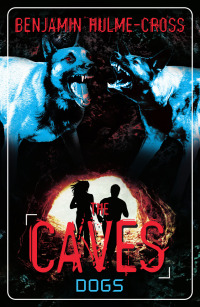 Omslagafbeelding: The Caves: Dogs 1st edition 9781472901095