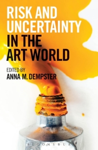 Immagine di copertina: Risk and Uncertainty in the Art World 1st edition 9781472902900