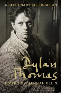 Cover image: Dylan Thomas 1st edition 9781472903099