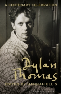 Cover image: Dylan Thomas 1st edition 9781472903099