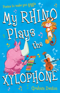 Titelbild: My Rhino Plays the Xylophone 1st edition 9781472904560