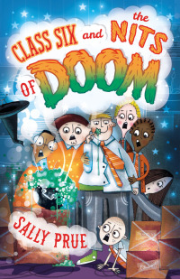 صورة الغلاف: Class Six and the Nits of Doom 1st edition 9781472904591