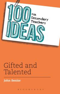 Imagen de portada: 100 Ideas for Secondary Teachers: Gifted and Talented 1st edition 9781472906342