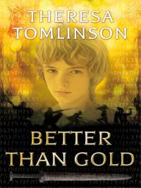 Omslagafbeelding: Better than Gold 1st edition 9781472907820