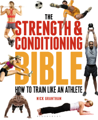 Cover image: The Strength and Conditioning Bible 1st edition 9781472908971