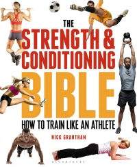 Omslagafbeelding: The Strength and Conditioning Bible 1st edition 9781472908971