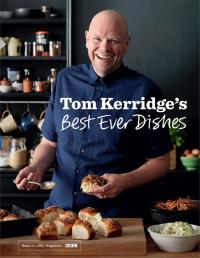 表紙画像: Tom Kerridge’s Best Ever Dishes 1st edition 9781472909411