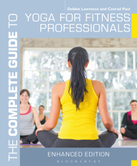 Imagen de portada: The Complete Guide to Yoga for Fitness Professionals 1st edition 9781408187210