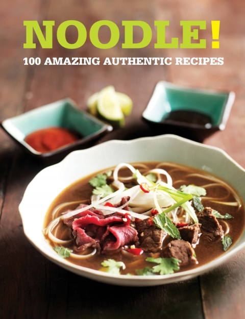 Noodle!: 100 Amazing Authentic Recipes, 1st Edition - FULL INSTANT DOWNLOAD | PDF DOCX EPUB