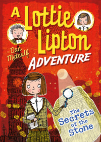 Omslagafbeelding: The Secrets of the Stone A Lottie Lipton Adventure 1st edition 9781472911841