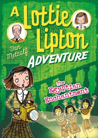 Cover image: The Egyptian Enchantment A Lottie Lipton Adventure 1st edition 9781472911902