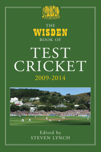 Cover image: The Wisden Book of Test Cricket 2009-2014 1st edition 9781472913333