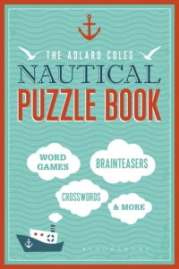 Omslagafbeelding: The Adlard Coles Nautical Puzzle Book 1st edition 9781472909121