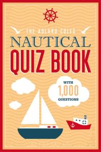 Titelbild: The Adlard Coles Nautical Quiz Book 1st edition 9781472909138