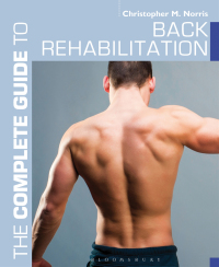 Immagine di copertina: The Complete Guide to Back Rehabilitation 1st edition 9781408187227