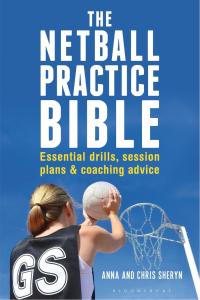 Omslagafbeelding: The Netball Practice Bible 1st edition 9781472918918