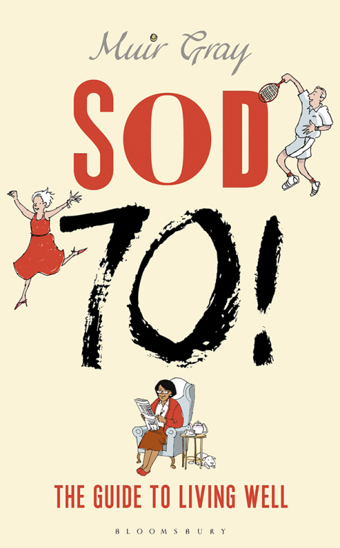 Sod Seventy! : The Guide to Living Well, 1st Edition - FULL INSTANT DOWNLOAD | PDF DOCX EPUB
