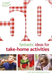 صورة الغلاف: 50 Fantastic Ideas for Take-Home Activities 1st edition 9781472919182