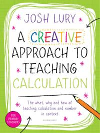 Omslagafbeelding: A Creative Approach to Teaching Calculation 1st edition 9781472919472