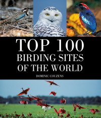 Cover image: Top 100 Birding Sites Of The World 1st edition 9781472919847