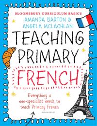 Titelbild: Bloomsbury Curriculum Basics: Teaching Primary French 1st edition 9781472920683