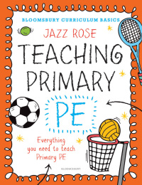 Immagine di copertina: Bloomsbury Curriculum Basics: Teaching Primary PE 1st edition 9781472921062