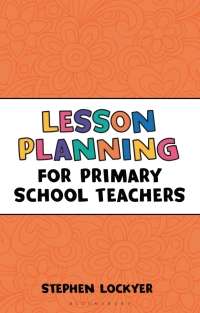 Imagen de portada: Lesson Planning for Primary School Teachers 1st edition 9781472921130