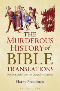 Cover image: The Murderous History of Bible Translations 1st edition 9781472921673