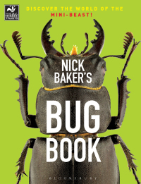 Cover image: Nick Baker's Bug Book 1st edition 9781472913791