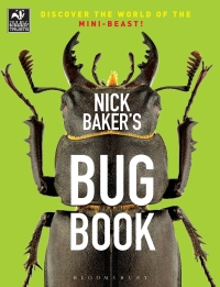 Cover image: Nick Baker's Bug Book 1st edition 9781472913791