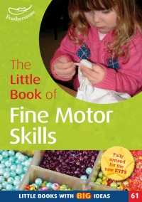 Cover image: The Little Book of Fine Motor Skills 1st edition 9781408194126