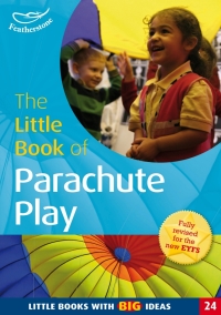 Cover image: The Little Book of Parachute Play 1st edition 9781472906533