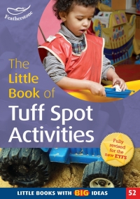 Cover image: The Little Book of Tuff Spot Activities 1st edition 9781472907332