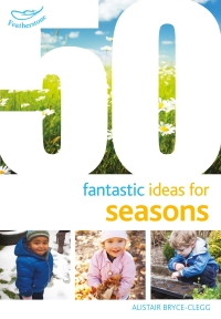 Immagine di copertina: 50 Fantastic Ideas for Seasons 1st edition 9781472913265