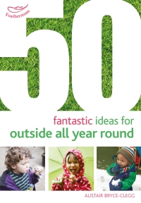 Titelbild: 50 Fantastic Ideas for Outside All Year Round 1st edition 9781472913425